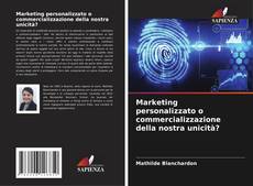 Обложка Marketing personalizzato o commercializzazione della nostra unicità?