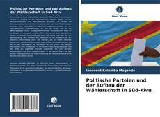 Politische Parteien und der Aufbau der Wählerschaft in Süd-Kivu的封面