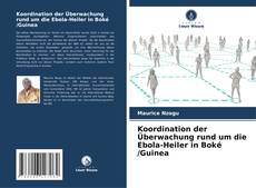 Koordination der Überwachung rund um die Ebola-Heiler in Boké /Guinea的封面