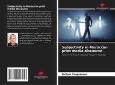 Subjectivity in Moroccan print media discourse kitap kapağı