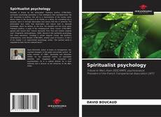 Bookcover of Spiritualist psychology