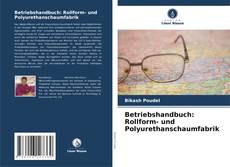 Buchcover von Betriebshandbuch: Rollform- und Polyurethanschaumfabrik