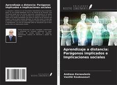 Bookcover of Aprendizaje a distancia: Parágonos implicados e Implicaciones sociales