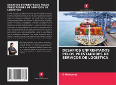 Buchcover von DESAFIOS ENFRENTADOS PELOS PRESTADORES DE SERVIÇOS DE LOGÍSTICA