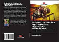 Capa do livro de Nouveaux horizons dans la découverte de médicaments antipaludiques 