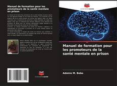 Capa do livro de Manuel de formation pour les promoteurs de la santé mentale en prison 