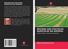 Bookcover of REVISÃO DAS POLÍTICAS AGRÍCOLAS NA NIGÉRIA: