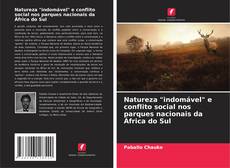 Bookcover of Natureza "indomável" e conflito social nos parques nacionais da África do Sul