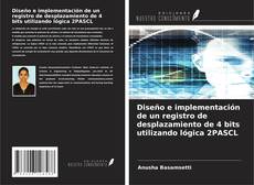 Bookcover of Diseño e implementación de un registro de desplazamiento de 4 bits utilizando lógica 2PASCL