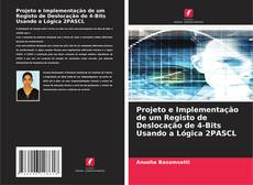 Bookcover of Projeto e Implementação de um Registo de Deslocação de 4-Bits Usando a Lógica 2PASCL