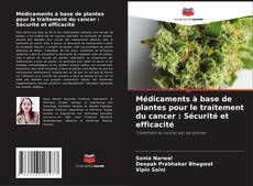 Capa do livro de Médicaments à base de plantes pour le traitement du cancer : Sécurité et efficacité 