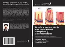 Portada del libro de Diseño y evaluación de una pasta dental analgésica y antiinflamatoria