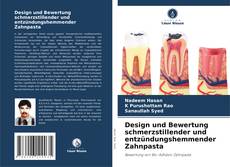 Design und Bewertung schmerzstillender und entzündungshemmender Zahnpasta kitap kapağı