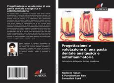 Buchcover von Progettazione e valutazione di una pasta dentale analgesica e antinfiammatoria