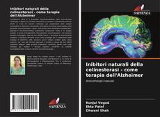 Buchcover von Inibitori naturali della colinesterasi - come terapia dell'Alzheimer
