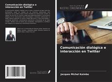 Comunicación dialógica e interacción en Twitter kitap kapağı