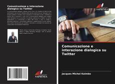 Comunicazione e interazione dialogica su Twitter的封面
