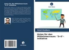 Union für den Mittelmeerraum: "5+5"-Initiative的封面