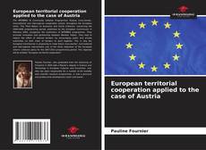 Обложка European territorial cooperation applied to the case of Austria