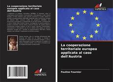 Portada del libro de La cooperazione territoriale europea applicata al caso dell'Austria