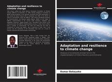 Bookcover of Adaptation and resilience to climate change