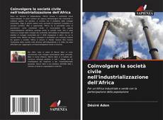 Buchcover von Coinvolgere la società civile nell'industrializzazione dell'Africa