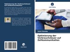 Optimierung der Verbrauchsteuer auf Zellkommunikation的封面