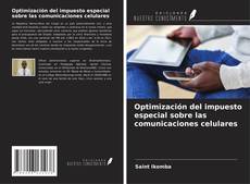 Optimización del impuesto especial sobre las comunicaciones celulares kitap kapağı