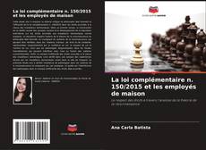 Bookcover of La loi complémentaire n. 150/2015 et les employés de maison