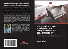 Les neurosciences appliquées au comportement du consommateur kitap kapağı