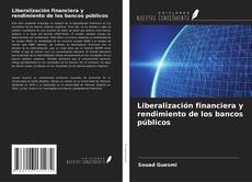 Buchcover von Liberalización financiera y rendimiento de los bancos públicos