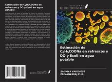 Bookcover of Estimación de C6H5COONa en refrescos y DO y Ecoli en agua potable