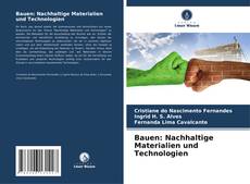 Обложка Bauen: Nachhaltige Materialien und Technologien