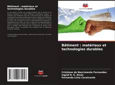 Bâtiment : matériaux et technologies durables kitap kapağı