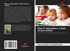 Bookcover of Play in education: a look at pre-school