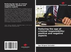 Reducing the age of criminal responsibility: positive and negative aspects的封面