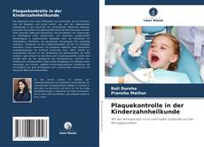 Capa do livro de Plaquekontrolle in der Kinderzahnheilkunde 