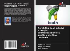 Portada del libro de Durabilità degli adesivi a doppia polimerizzazione su smalto e dentina profonda
