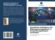 Künstliche Intelligenz mit Bildungsmanagement in Entwicklungsländern verbinden的封面