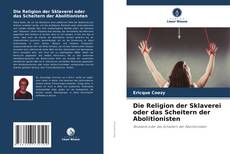 Capa do livro de Die Religion der Sklaverei oder das Scheitern der Abolitionisten 