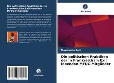 Die politischen Praktiken der in Frankreich im Exil lebenden MFDC-Mitglieder的封面