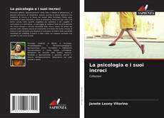 La psicologia e i suoi incroci kitap kapağı