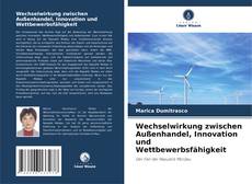 Обложка Wechselwirkung zwischen Außenhandel, Innovation und Wettbewerbsfähigkeit
