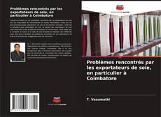 Problèmes rencontrés par les exportateurs de soie, en particulier à Coimbatore的封面