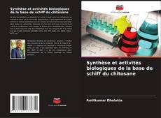 Synthèse et activités biologiques de la base de schiff du chitosane的封面