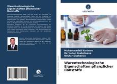 Buchcover von Warentechnologische Eigenschaften pflanzlicher Rohstoffe