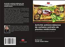Capa do livro de Activité antimicrobienne de certains extraits de plantes médicinales 