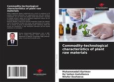 Buchcover von Commodity-technological characteristics of plant raw materials