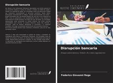 Bookcover of Disrupción bancaria