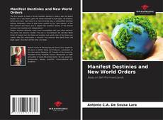 Couverture de Manifest Destinies and New World Orders